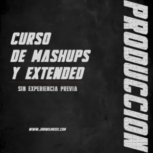 Curso Profesional de Mashups & Extended Versions para DJs